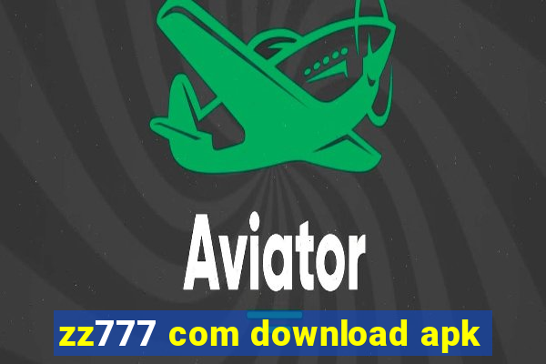 zz777 com download apk